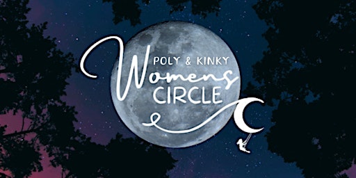 Imagem principal do evento Poly & Kinky Women's Circle