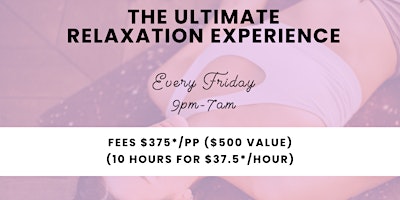 The Ultimate Relaxation Experience - Every Friday @ 9 PM  primärbild