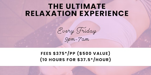 Hauptbild für The Ultimate Relaxation Experience - Every Friday @ 9 PM