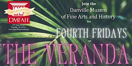 Primaire afbeelding van DMFAH's Fourth Fridays on the Veranda