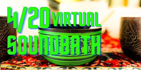 4/20 Unity: Free Virtual Community Soundbath Gathering