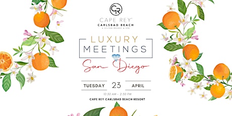 San Diego: Luxury Meetings Summit @ Cape Rey Carlsbad Beach Resort