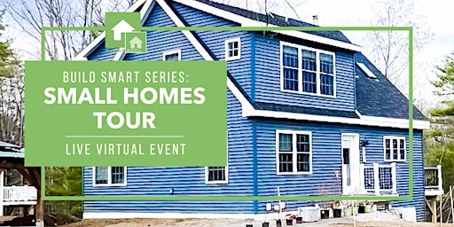 Hauptbild für Build Smart Series (Part 1): Small Homes Tour