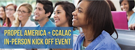 Imagem principal do evento Propel America + CCALAC In-person Kickoff Event