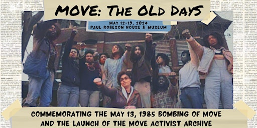 Image principale de MOVE The Old Days: Commemorating May 13, 1985 and Launch of MOVE Archive