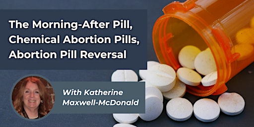 Imagem principal do evento Morning-After Pill, Chemical Abortion Pills, Abortion Pill Reversal