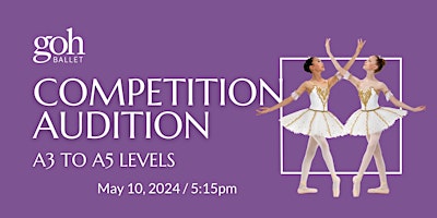 Imagen principal de Goh Ballet Academy Competition Audition / A3, A4, A5