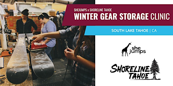 SheJumps x Shoreline Tahoe |  Gear Storage Clinic | South Lake Tahoe | CA