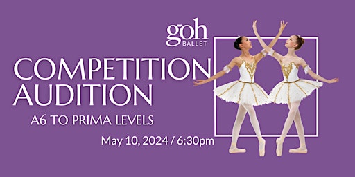 Immagine principale di Goh Ballet Academy Competition Audition / A6, Jewel, Prima 