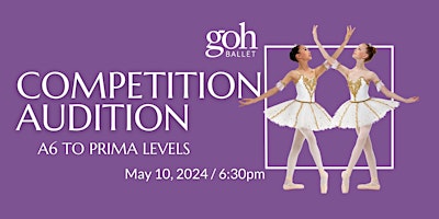 Imagem principal do evento Goh Ballet Academy Competition Audition / A6, Jewel, Prima