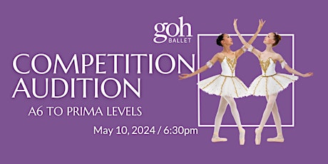 Goh Ballet Academy Competition Audition / A6, Jewel, Prima