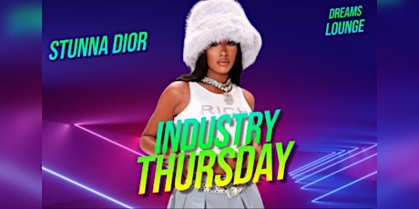 INDUSTRY THURSDAYS STARRING STUNNA DIOR