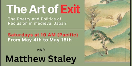 The Art of Exit: The Poetry and Politics of Reclusion in Medieval Japan