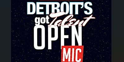 Hauptbild für Detroit's Got Talent Open Mic