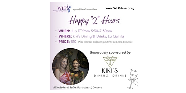 July Happy "2" Hours at Kiki's La Quinta