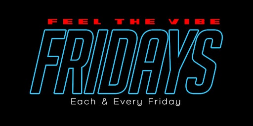 Imagen principal de Feel The Vibe Fridays @ Sips On Six.