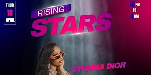 Imagem principal do evento RISING STARS HOSTED BY STUNNA DIOR