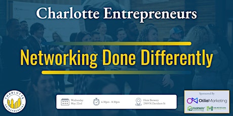 Networking done differently with Charlotte Entrepreneurs (May Edition)