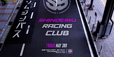 Primaire afbeelding van SHINDEIRU RACING CLUB x CLUB HAUSSMANN - FRIDAY MAY 3RD