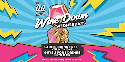 Hauptbild für WINE DOWN WEDNESDAY | THE OG DELRAY