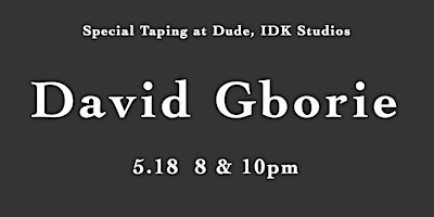 David Gborie Special Taping primary image