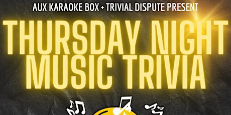 Thursday Night MUSIC Trivia! @ AUX Karaoke Box