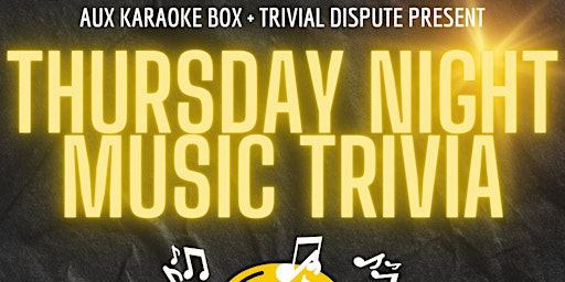 Primaire afbeelding van Thursday Night MUSIC Trivia! @ AUX Karaoke Box