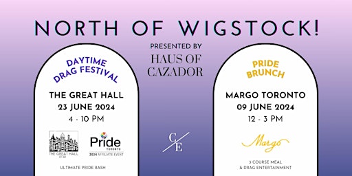 Imagen principal de Haus of Cazador Presents North Of Wigstock! Pride Toronto Affiliate Event