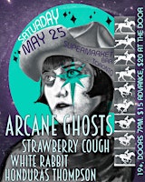 Immagine principale di ARCANE GHOSTS!! with Strawberry Cough, White Rabbit, Honduras Thompson 