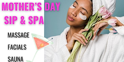 Primaire afbeelding van Mother’s Day Sip & Spa