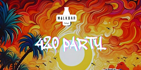 Milk Bar's 420 party