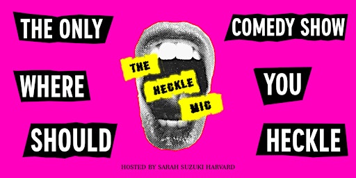 Imagem principal do evento The Heckle Mic: A Live Stand-Up Comedy Show