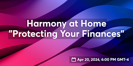 Hauptbild für Harmony at Home: Protecting your Finances