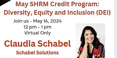 May SHRM Program - DEI with Claudia Schabel