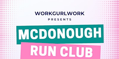 Immagine principale di McDonough Run Club - Powered By WorkGurlWork 