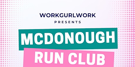 McDonough Run Club - Powered By WorkGurlWork