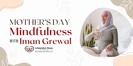 Mother's Day Mindfulness with Iman Grewal
