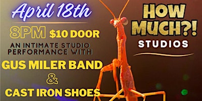 Image principale de How Much!? Studios presents Gus Miller Band with Cast Iron Shoes