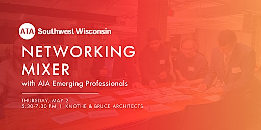 Hauptbild für AIA WI Southwest Networking Mixer with  AIA Emerging Professionals