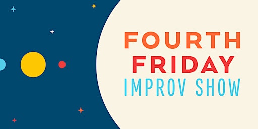 Fourth Friday Improv Show primary image