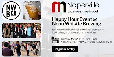 Imagem principal do evento Naperville Business Network: Happy Hour @ Noon Whistle Brewing (May 21)