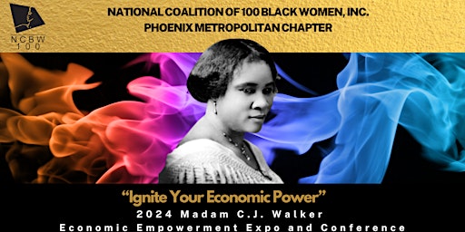 Imagen principal de NCBW100 Phoenix 2024 Madam C.J. Walker Economic Empowerment Expo/Conference