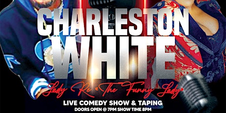 Charleston White & Lady Re Comedy Show