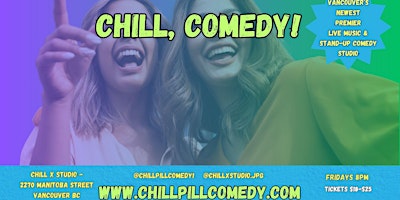 Primaire afbeelding van Chill, Comedy! Pro Stand-Up Show at Vancouver's Newest Comedy Club