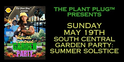 Primaire afbeelding van The Plant Plug™ Presents: Summer Solstice South Central Garden Party