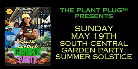 The Plant Plug™ Presents: Summer Solstice South Central Garden Party