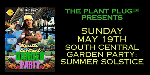 The Plant Plug™ Presents: Summer Solstice South Central Garden Party primary image
