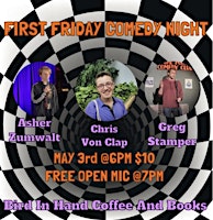 Immagine principale di First Friday Comedy Night: Ft. Asher Zumwalt, Chris Von Clap, Greg Stamper 