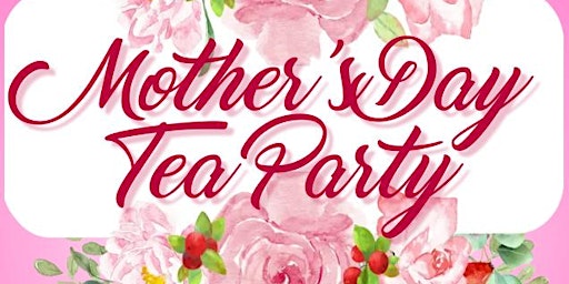 Mother's Day Tea Party primary image