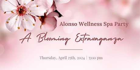 Alonso Wellness Spa Party: A Blooming Extravaganza